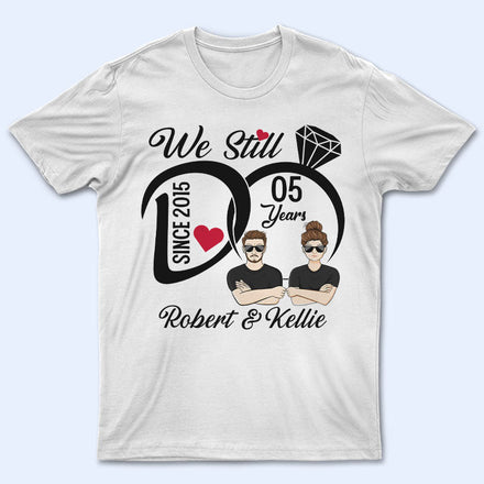 Nous le faisons toujours - Cadeau d'anniversaire de mariage - T-shirt personnalisé