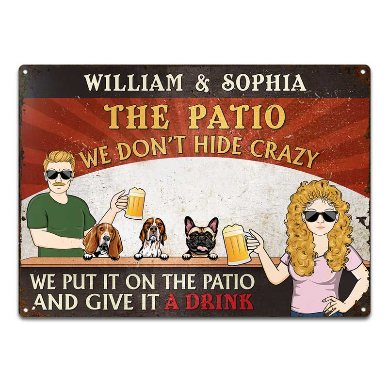 Couple Patio We Don't Hide Crazy - Personalized Classic Metal Signs