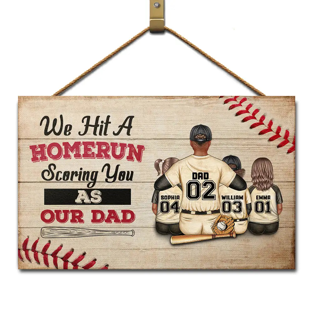 We Hit A Homerun Scoring You As Our Dad - Personalized Wood Rectangle Sign