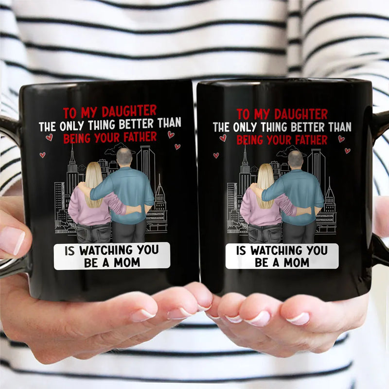 Backside Better Than Being Your Mother Father - Personalized Mug