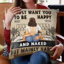 Couple I Just Want You To Be Happy - Personalized Pillow