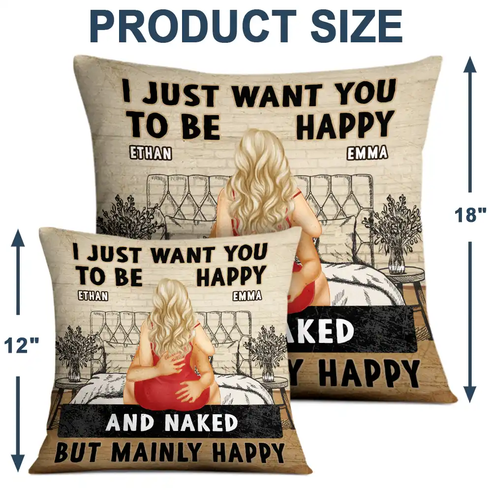 Couple I Just Want You To Be Happy - Personalized Pillow