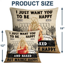 Couple I Just Want You To Be Happy - Personalized Pillow