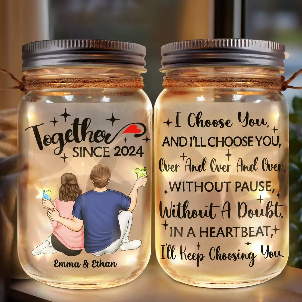 Gift For Couples,Gift For Husband,Gift For Wife,Gift For Boyfriend,Gift For Girlfriend,Love - Couple I'll Choose You - Personalized Mason Jar Light