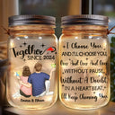 Gift For Couples,Gift For Husband,Gift For Wife,Gift For Boyfriend,Gift For Girlfriend,Love - Couple I'll Choose You - Personalized Mason Jar Light