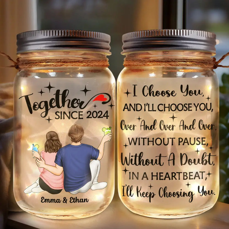Gift For Couples,Gift For Husband,Gift For Wife,Gift For Boyfriend,Gift For Girlfriend,Love - Couple I'll Choose You - Personalized Mason Jar Light