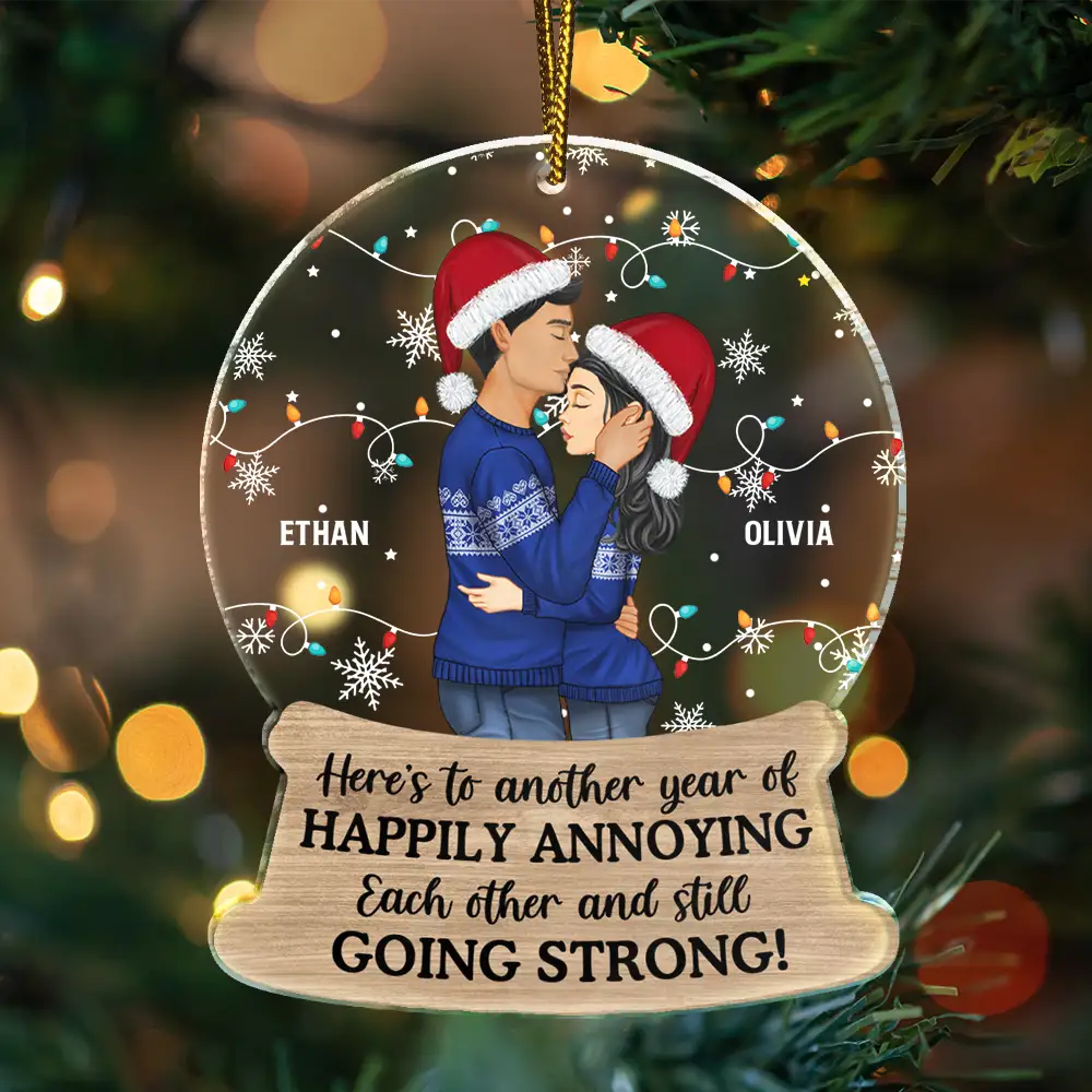 Gift For Couples - Couple Here's To Another Year Of Happily Annoying Each Other - Personalized Custom Shaped Acrylic Ornament