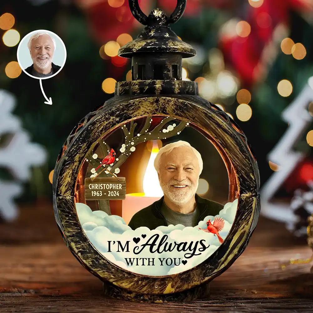Christmas,Memorial,Custom Photo,Sad - Custom Photo I'm Always With You - Personalized Candlelight Lantern Ornament