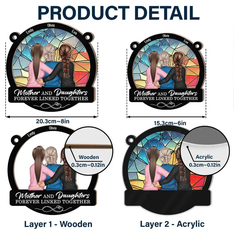 Gift For Mother, Gift For Daughter - Mother Daughters Forever Linked Together - Personalized Window Hanging Suncatcher Ornament