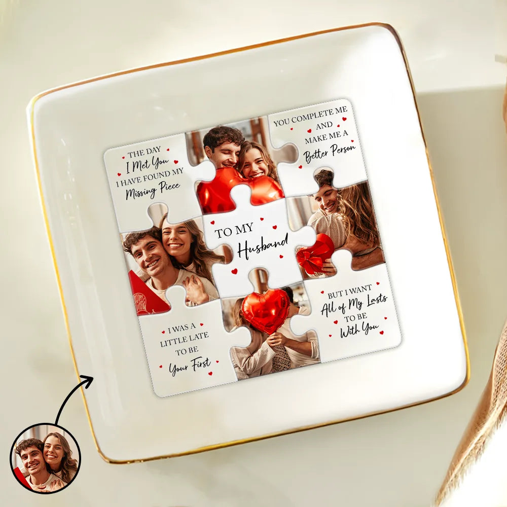 Gift For Couples, Gift For Husband, Gift For Wife, Gift For Boyfriend, Gift For Girlfriend, Old Couples - Custom Photo Custom Photo I Found My Missing Piece Puzzle - 3D Embossed Effect Printed Dish, Personalized Ring Dish