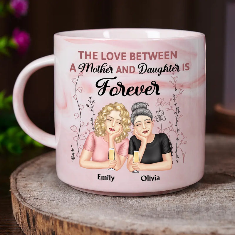 Gift For Mother,Gift For Daughter,Mom - Daughters (Adult),Love - Mother And Daughter Forever - Personalized Marble Mug