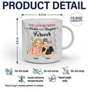 Gift For Mother,Gift For Daughter,Mom - Daughters (Adult),Love - Mother And Daughter Forever - Personalized Marble Mug
