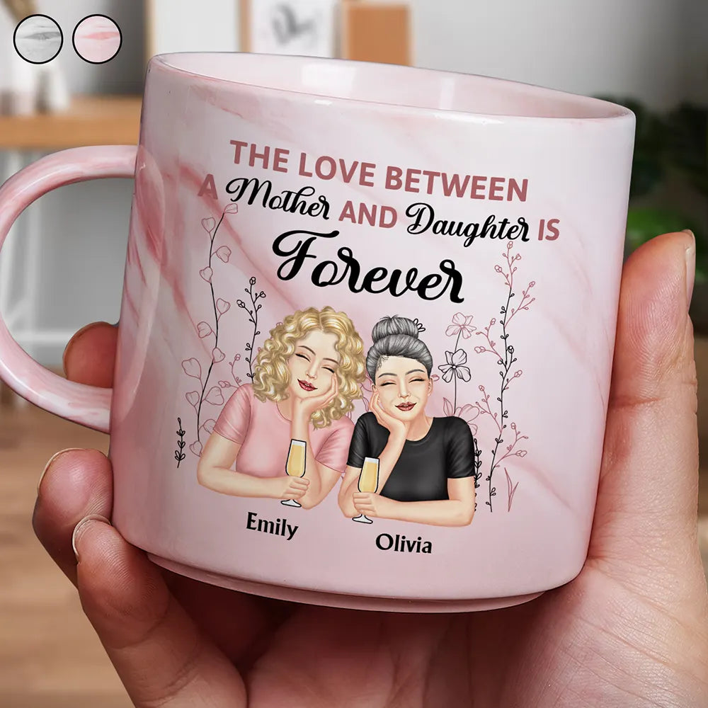 Mother And Daughter Forever - Personalized Marble Mug