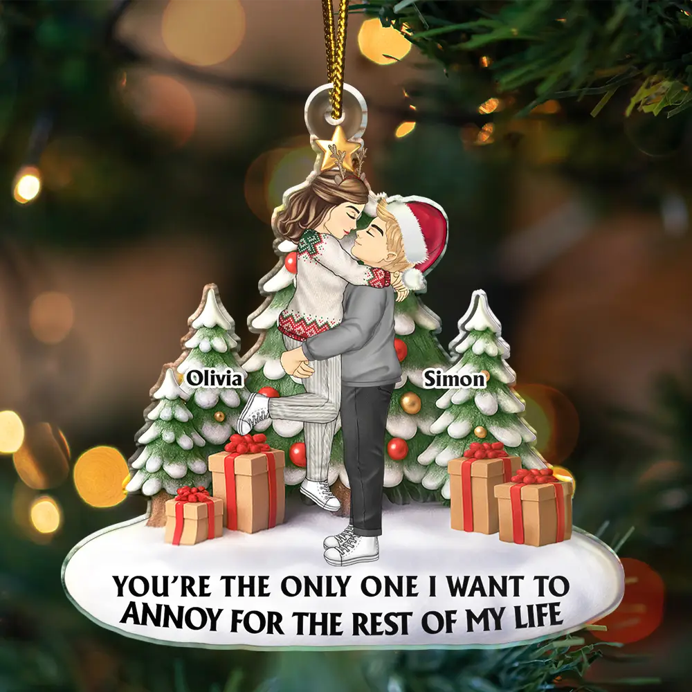 Gift For Couples,Gift For Husband,Gift For Wife,Gift For Boyfriend,Gift For Girlfriend,Happy,Christmas - Couple Side View I Want To Annoy For The Rest Of My Life - Personalized Custom Shaped Acrylic Ornament