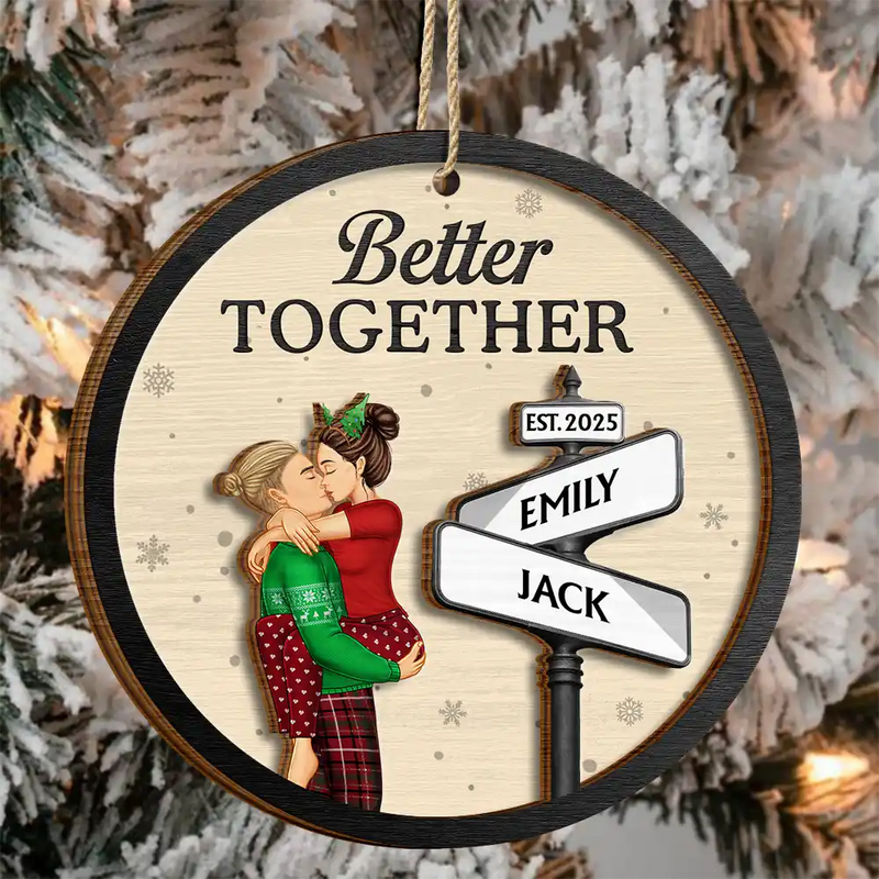 Gift For Couples,Gift For Husband,Gift For Wife,Gift For Boyfriend,Gift For Girlfriend,Christmas,Happy - Couple Street Sign God Gave Me You Better Together - Personalized 2-Layered Wooden Ornament