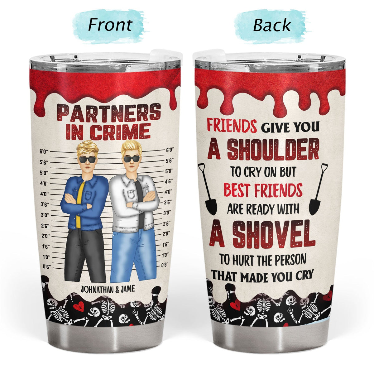 Ready With A Shovel - Gift For Bestie - Personalized Tumbler
