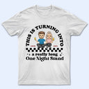 Long One Night Stand - Gift For Couples - Personalized T Shirt