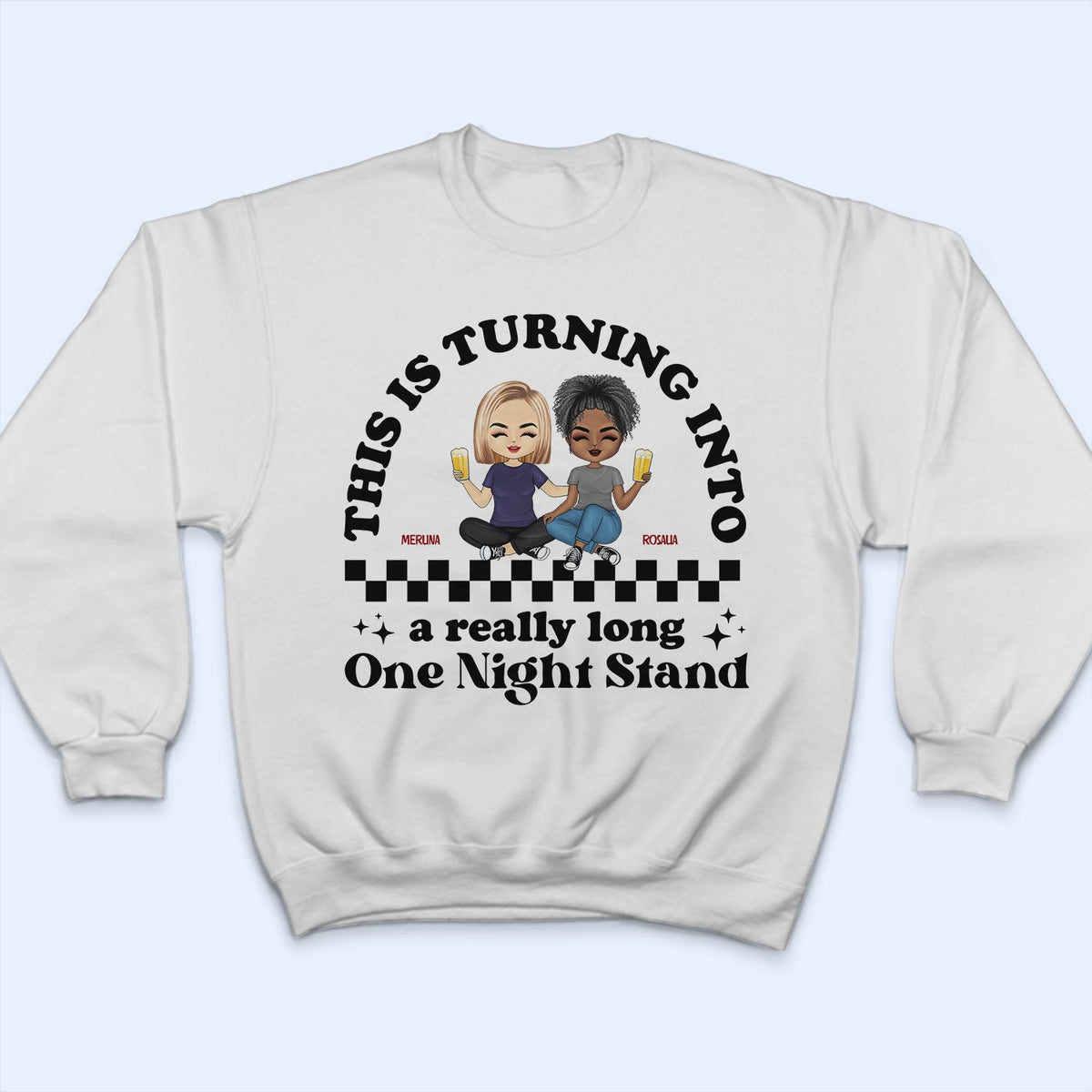 Long One Night Stand - Gift For Couples - Personalized T Shirt