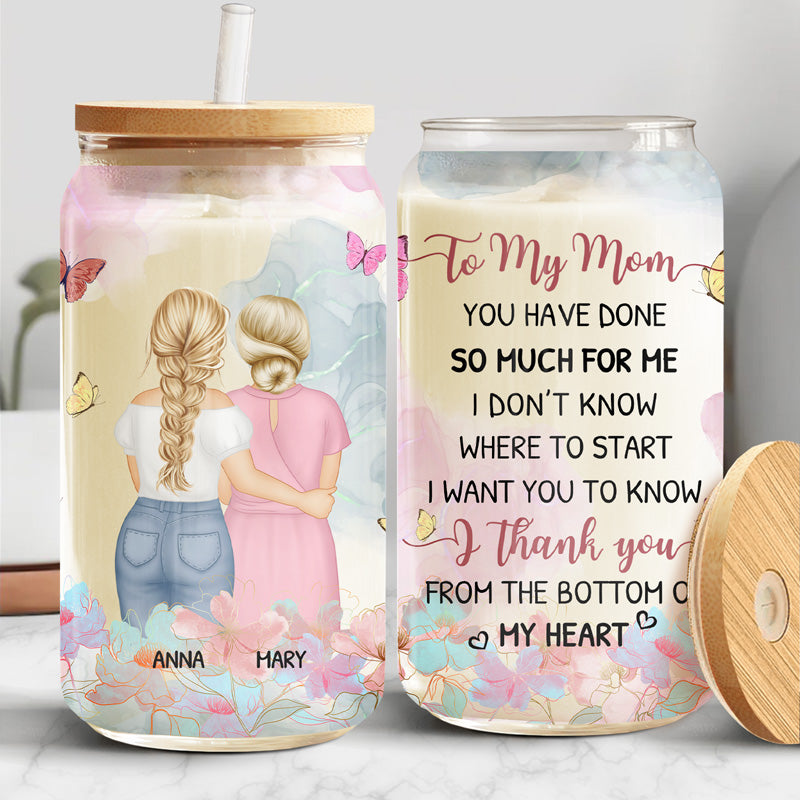 Thank You From The Bottom Of My Heart - Gift For Mom - Personalized Clear Glass Can