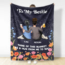Bestie Sister A Hug From Me To You - Personalized Fleece Blanket, Sherpa Blanket