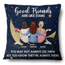 Good Friends Are Like Stars - Personalized Pillow