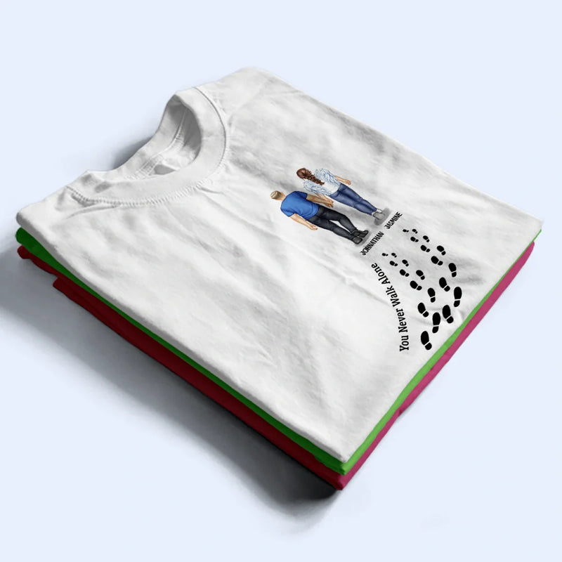 Family - You Never Walk Alone - Personalized T Shirt