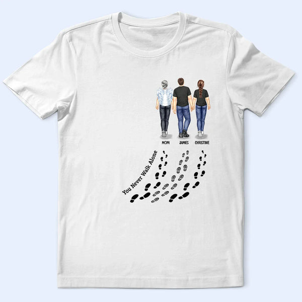 You Never Walk Alone - Personalized T Shirt
