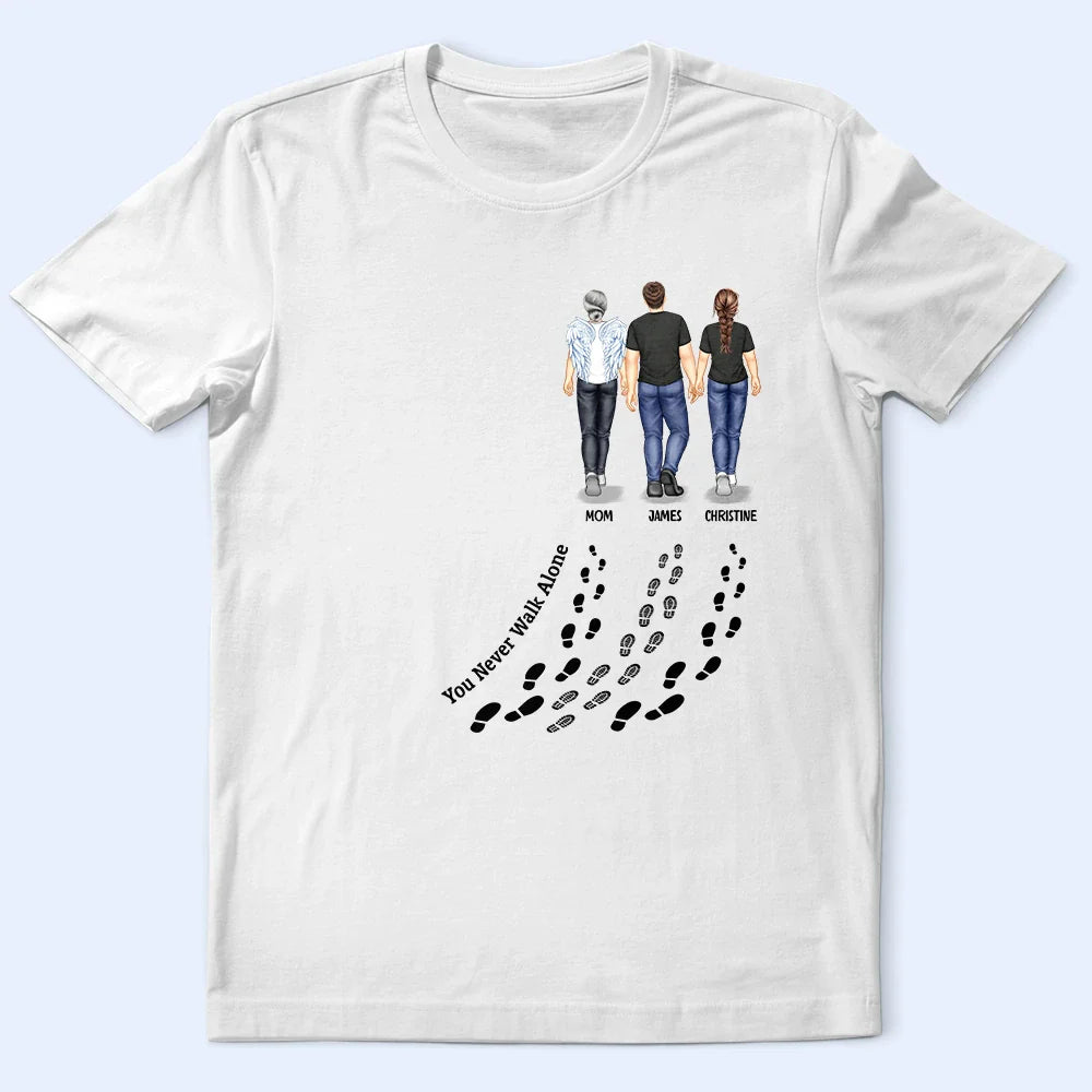You Never Walk Alone - Personalized T Shirt