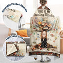 Reading,Gift For Yourself,Happy - This Is My Reading Blanket - Personalized Wearable Blanket