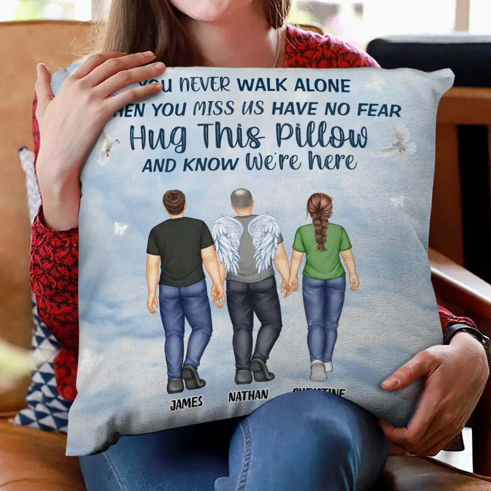 Memorial, Family - You Never Walk Alone When You Miss Me Hug This - Personalized Pillow