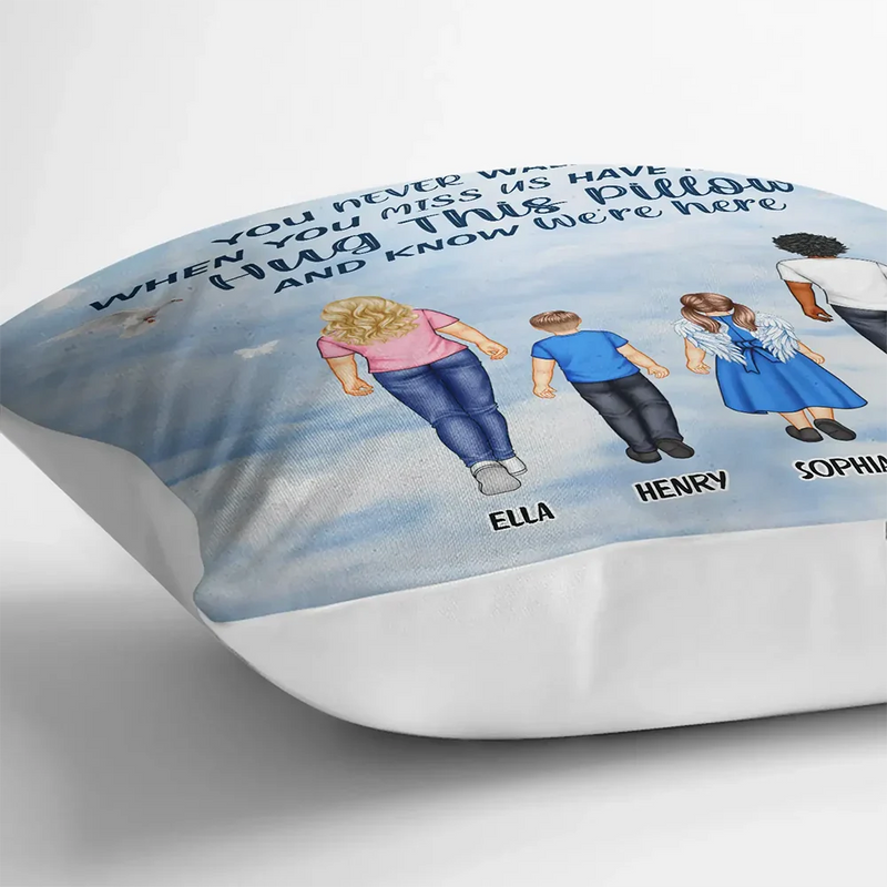 Memorial, Family - You Never Walk Alone When You Miss Me Hug This - Personalized Pillow