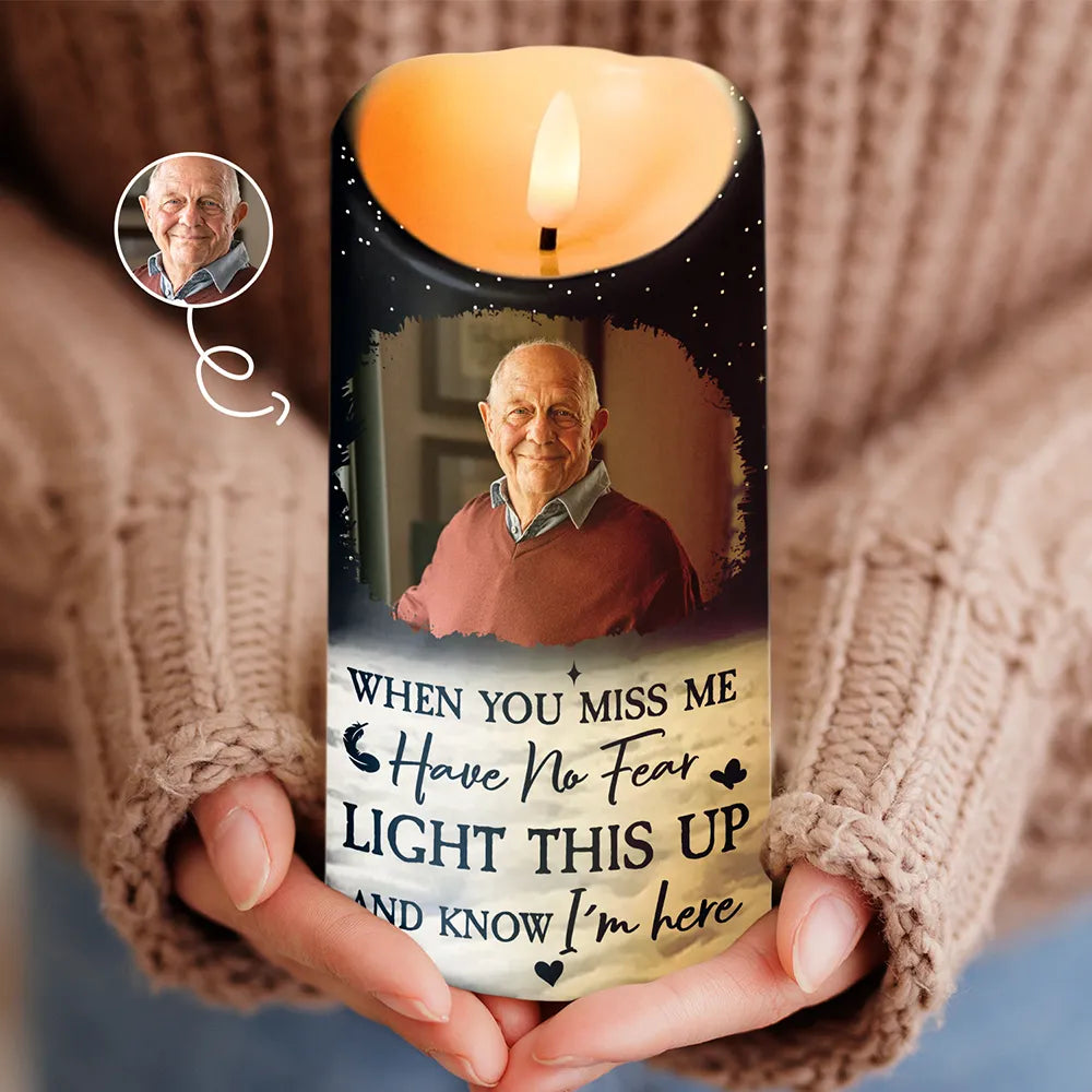 Custom Photo When You Miss Me Light This Up - Personalized Flameless LED Candle