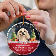 Dog Lovers, Dog Mom, Dog Dad, Dog Couple - Happiness Starts With A Wet Nose & Ends With A Waggy Tail - Personalized Circle Glass Ornament