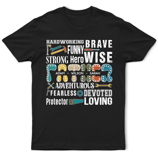 Gift For Grandpa,Gift For Father - Hardworking Brave Dad - Personalized T Shirt