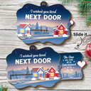 Gift For Bestie,Gift For Sisters,Christmas,Funny - Heart By Heart Houses I Wished You Lived Next Door - Personalized Wooden Slide Ornament