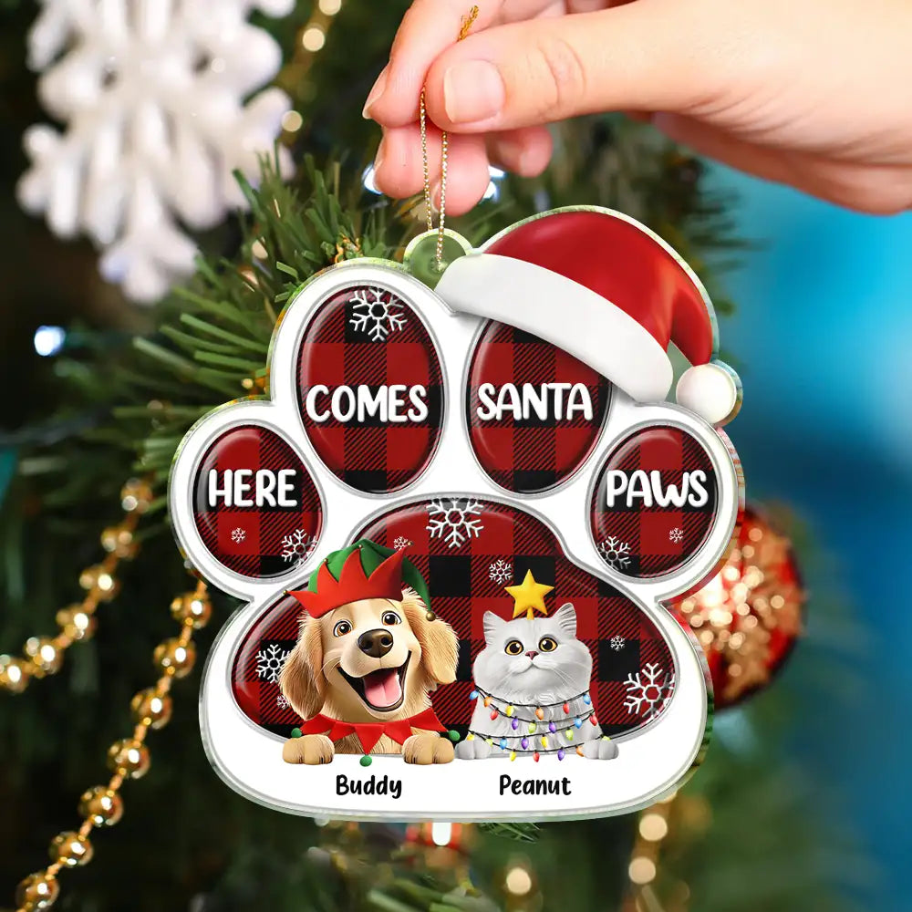 Pet Lovers,Pet Mom,Pet Dad,Pet Couple,Cat Lovers,Cat Mom,Cat Couple,Cat Dad,Dog Lovers,Dog Mom,Dog Dad,Dog Couple,Gift For Women,Gift For Men,Gift For Husband,Gift For Wife,Gift For Boyfriend,Gift For Girlfriend,Gift For Yourself,Happy,Christmas - Here Comes Santa Paws 3D Effect Dog Cat - Personalized Custom Shaped Acrylic Ornament