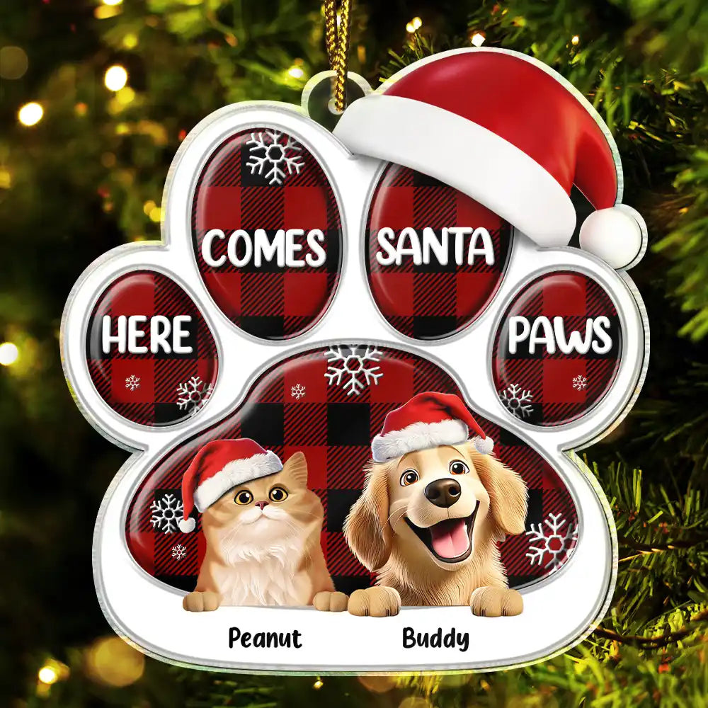 Pet Lovers,Pet Mom,Pet Dad,Pet Couple,Cat Lovers,Cat Mom,Cat Couple,Cat Dad,Dog Lovers,Dog Mom,Dog Dad,Dog Couple,Gift For Women,Gift For Men,Gift For Husband,Gift For Wife,Gift For Boyfriend,Gift For Girlfriend,Gift For Yourself,Happy,Christmas - Here Comes Santa Paws 3D Effect Dog Cat - Personalized Custom Shaped Acrylic Ornament