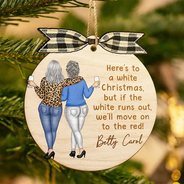 Gift For Bestie, Funny, Christmas - Here's To A White Christmas - Personalized Custom Shaped Wooden Ornament