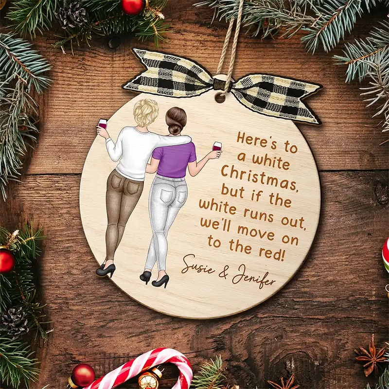 Gift For Bestie, Funny, Christmas - Here's To A White Christmas - Personalized Custom Shaped Wooden Ornament