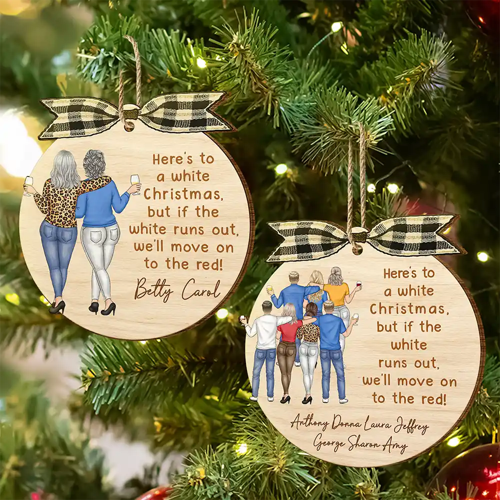 Gift For Bestie, Funny, Christmas - Here's To A White Christmas - Personalized Custom Shaped Wooden Ornament