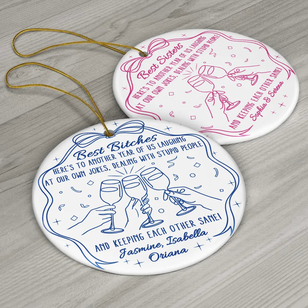 Gift For Sisters, Gift For Bestie, Happy, Christmas - Here's To Another Year Of Us - Personalized Circle Ceramic Ornament