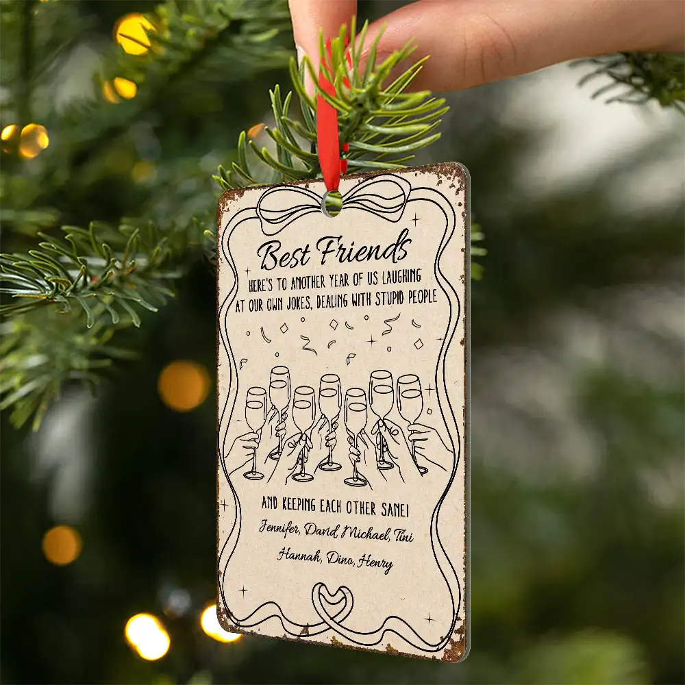 Christmas, Gift For Bestie - Here's To Another Year Of Us - Personalized Metal Ornament