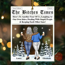 Christmas, Gift For Bestie, Old Best friends, Gift For Sisters, Happy - Here's To Another Year Of Us The Besties Times - Personalized Custom Shaped Acrylic Ornament