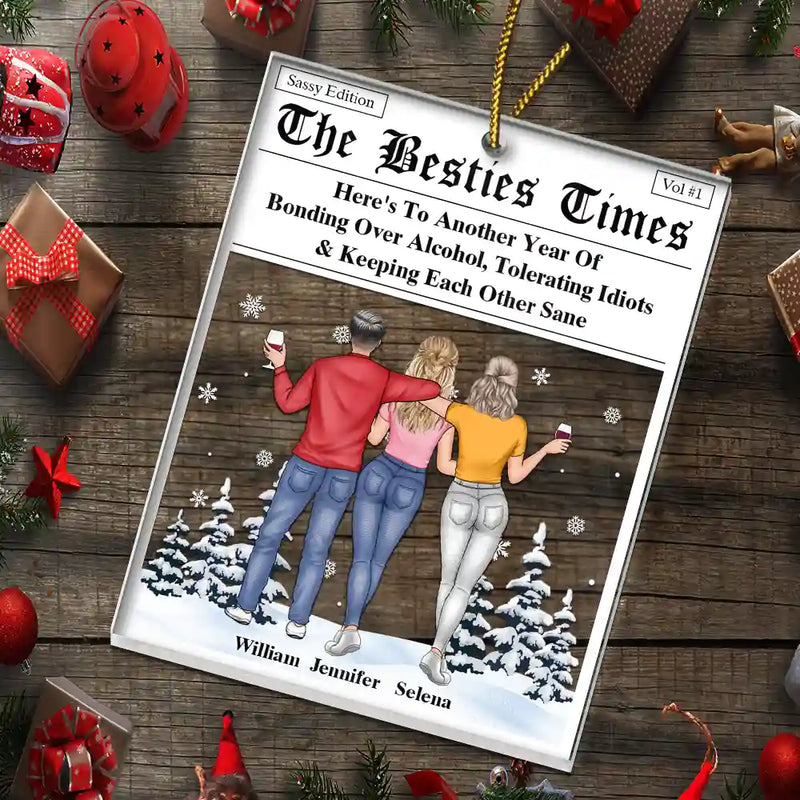 Christmas, Gift For Bestie, Old Best friends, Gift For Sisters, Happy - Here's To Another Year Of Us The Besties Times - Personalized Custom Shaped Acrylic Ornament