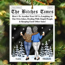 Christmas, Gift For Bestie, Old Best friends, Gift For Sisters, Happy - Here's To Another Year Of Us The Besties Times - Personalized Custom Shaped Acrylic Ornament