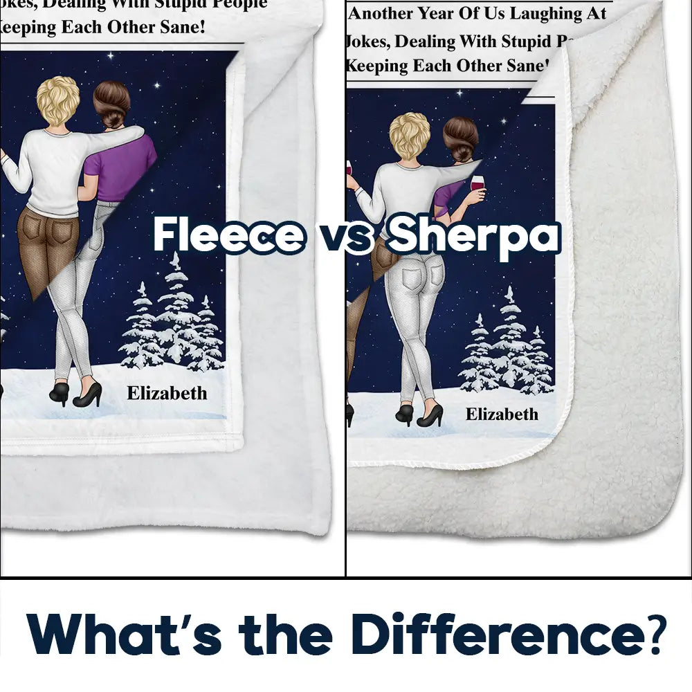 Gift For Bestie,Gift For Sisters,Happy,Christmas - Here's To Another Year Of Us The Besties Times - Personalized Fleece Blanket, Sherpa Blanket