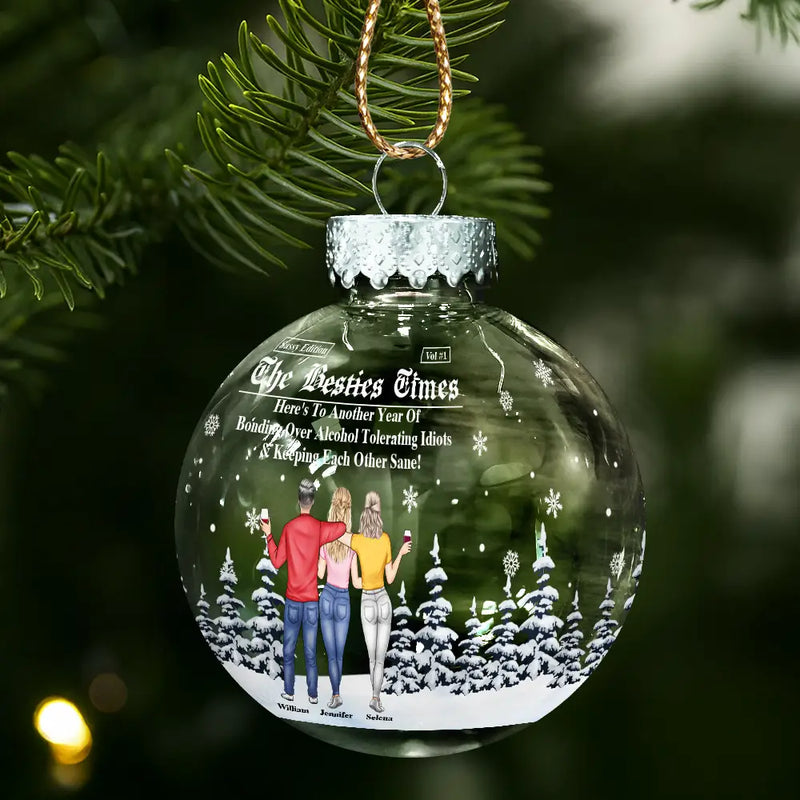 Gift For Bestie, Christmas, Happy, Gift For Sisters - Here's To Another Year Of Us The Besties Times - Personalized Ball Ornament