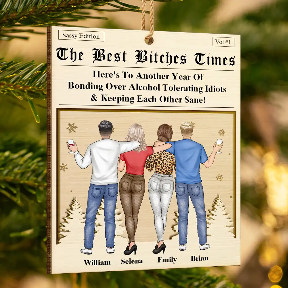 Gift For Bestie, Gift For Sisters, Happy, Christmas - Here's To Another Year Of Us The Besties Times - Personalized Custom Shaped Wooden Ornament