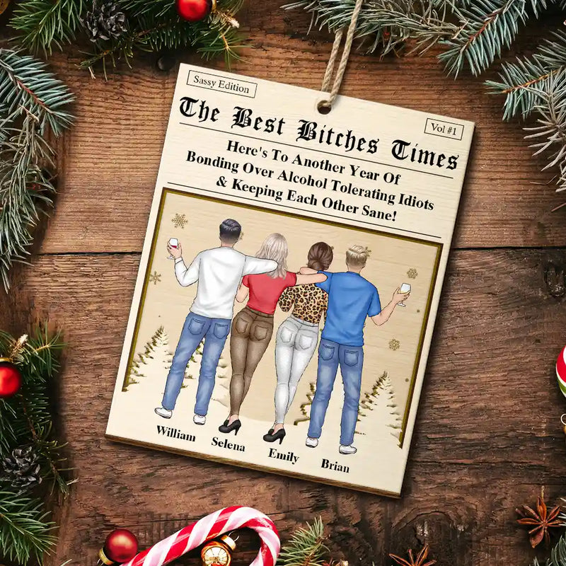 Gift For Bestie, Gift For Sisters, Happy, Christmas - Here's To Another Year Of Us The Besties Times - Personalized Custom Shaped Wooden Ornament