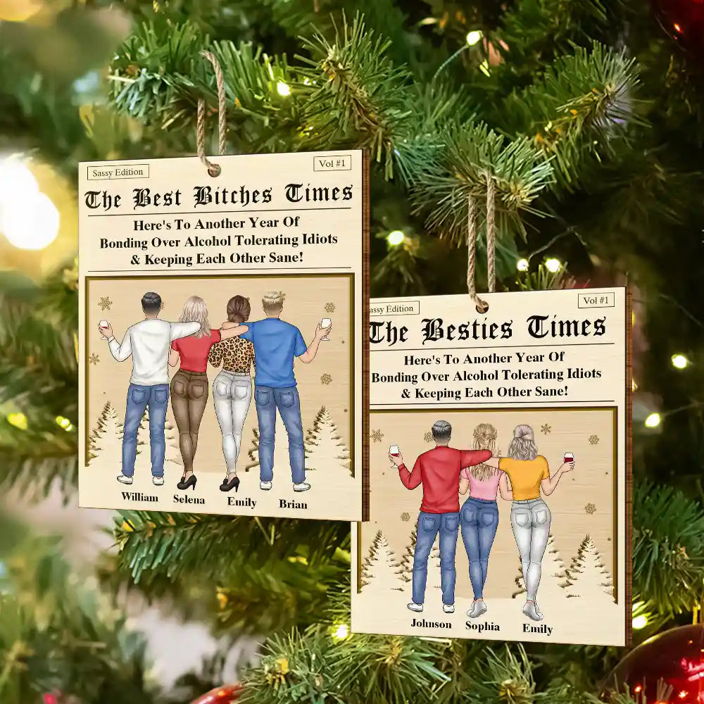 Gift For Bestie, Gift For Sisters, Happy, Christmas - Here's To Another Year Of Us The Besties Times - Personalized Custom Shaped Wooden Ornament